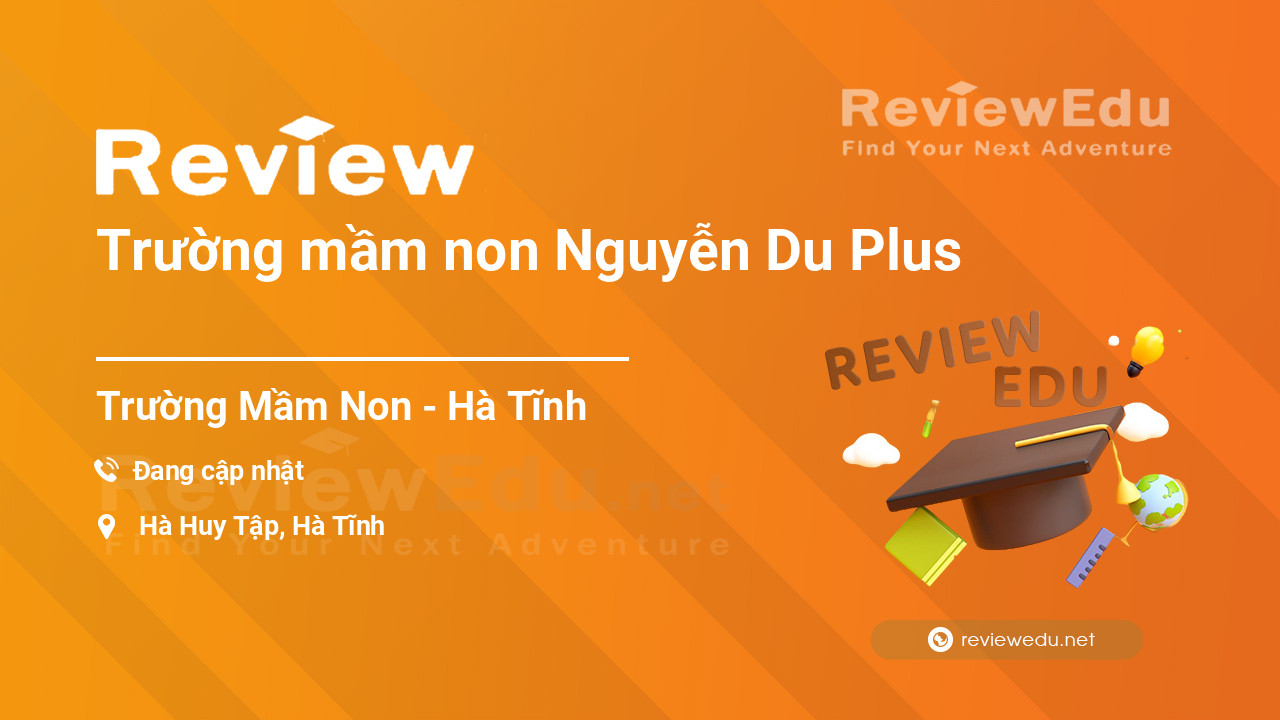Review Trường mầm non Nguyễn Du Plus