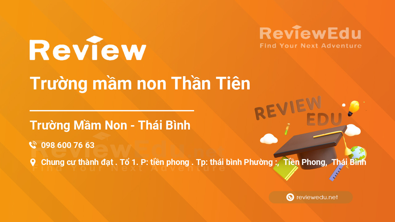 Review Trường mầm non Thần Tiên