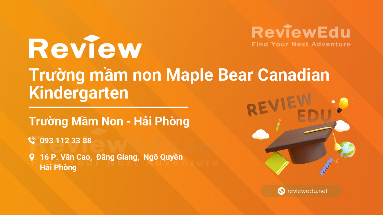 Review Trường mầm non Maple Bear Canadian Kindergarten