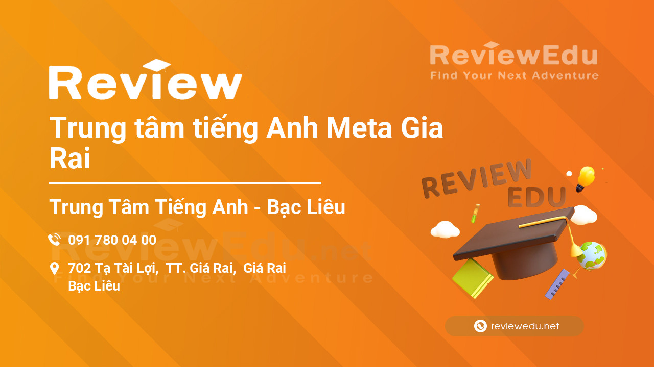 Review Trung tâm tiếng Anh Meta Gia Rai