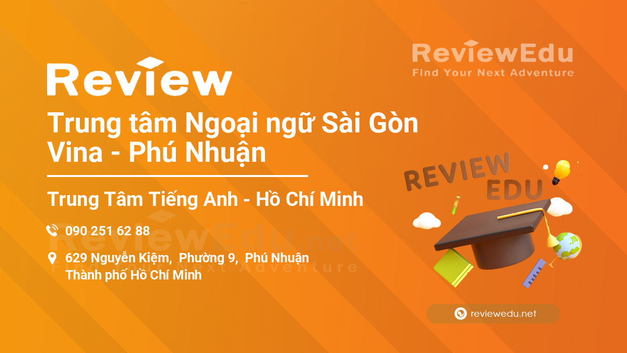 Review Trung tâm Ngoại ngữ Sài Gòn Vina - Phú Nhuận