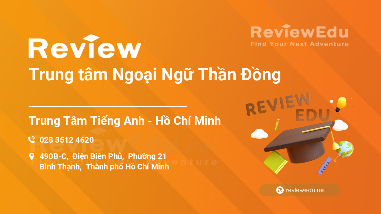 Review Trung tâm Ngoại Ngữ Thần Đồng