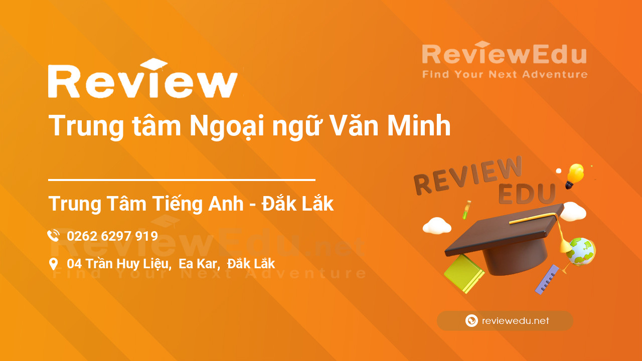Review Trung tâm Ngoại ngữ Văn Minh