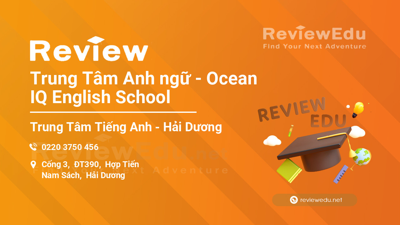 Review Trung Tâm Anh ngữ - Ocean IQ English School
