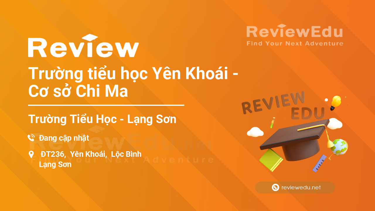 Review Trường tiểu học Yên Khoái - Cơ sở Chi Ma