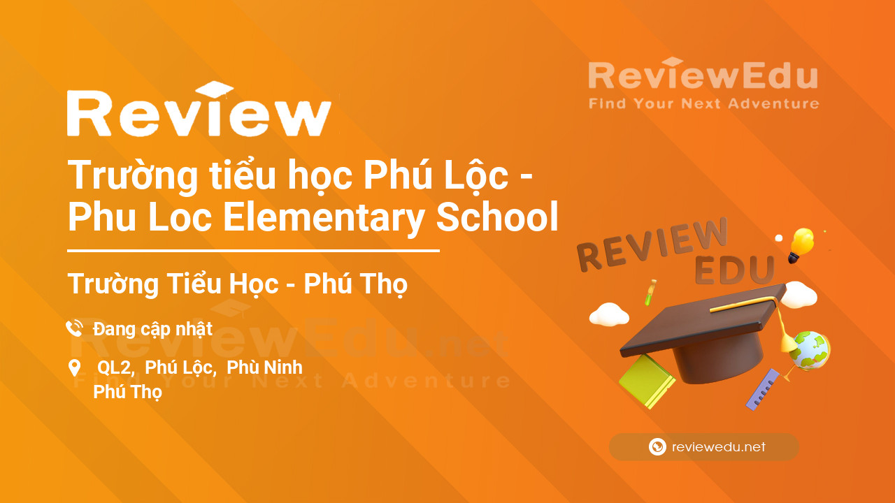 Review Trường tiểu học Phú Lộc - Phu Loc Elementary School