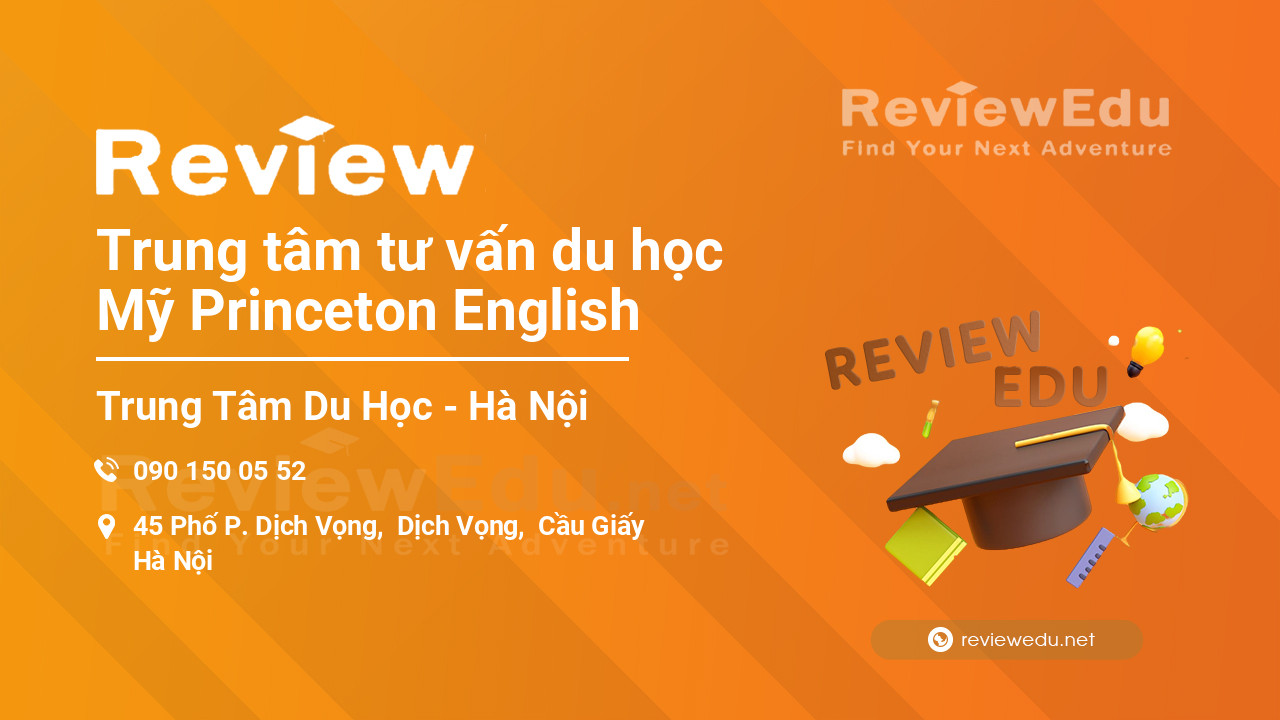 Review Trung tâm tư vấn du học Mỹ Princeton English