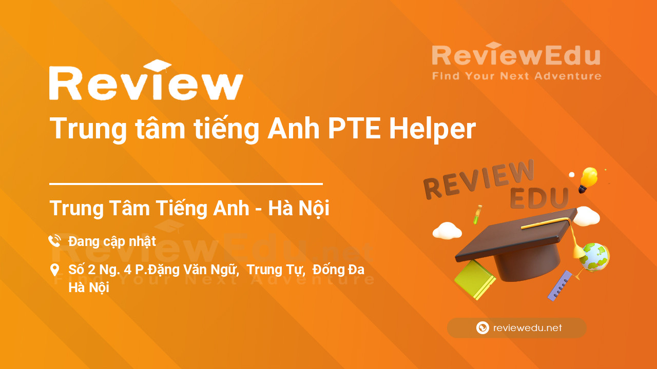 Review Trung tâm tiếng Anh PTE Helper