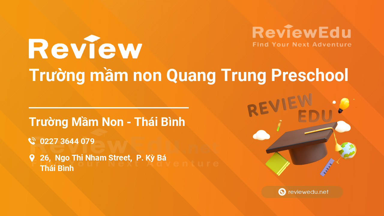 Review Trường mầm non Quang Trung Preschool