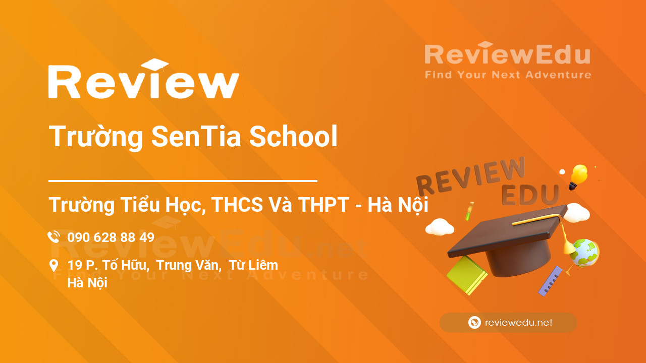 Review Trường SenTia School