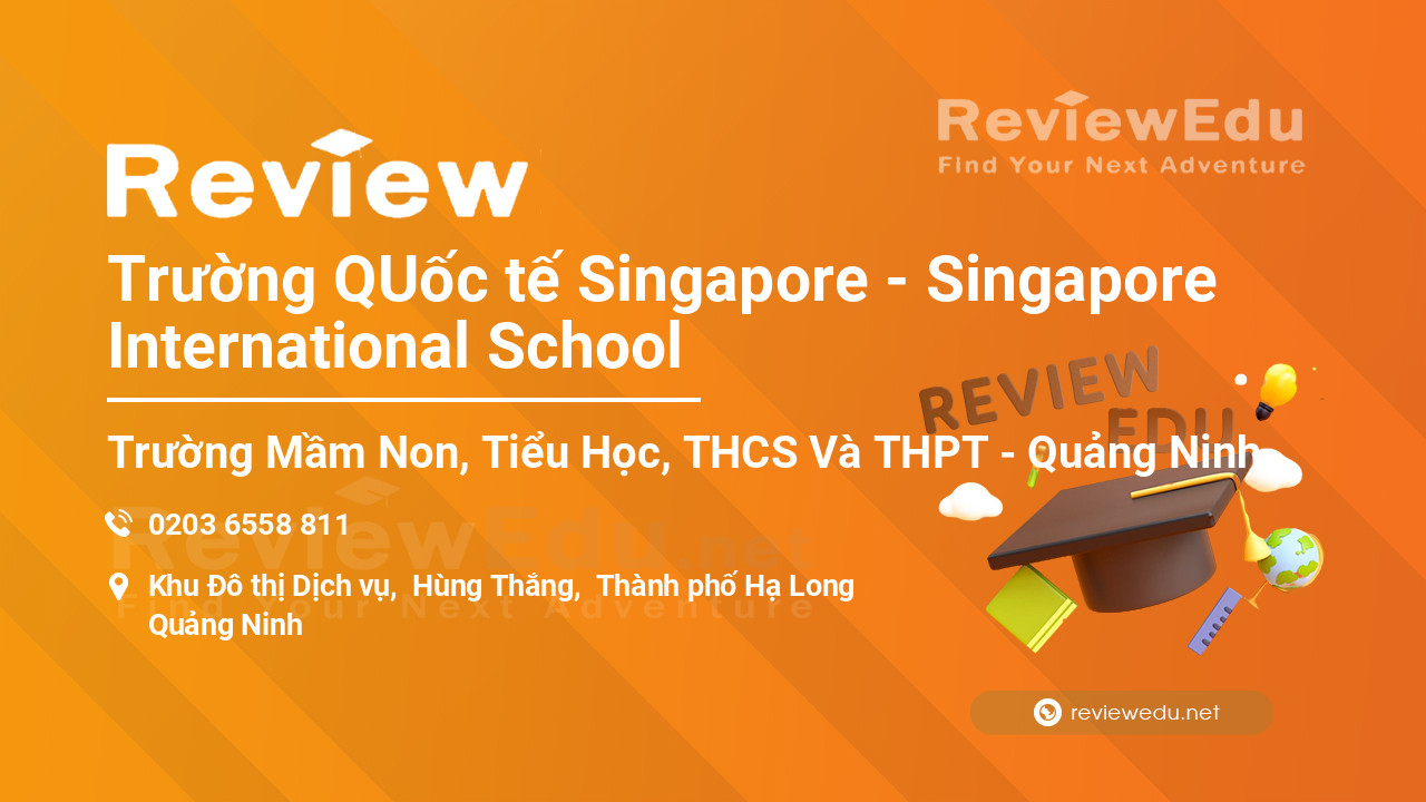 Review Trường QUốc tế Singapore - Singapore International School