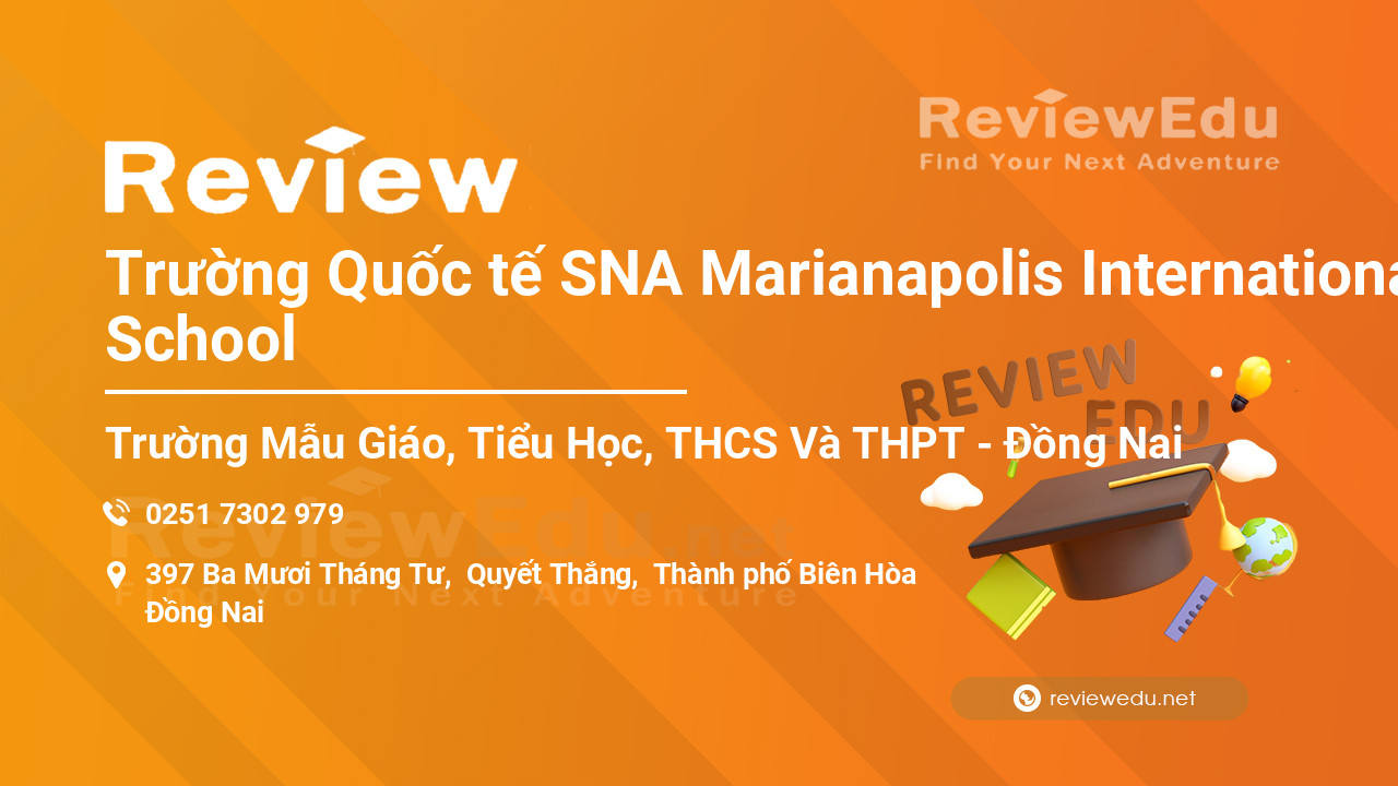 Review Trường Quốc tế SNA Marianapolis International School