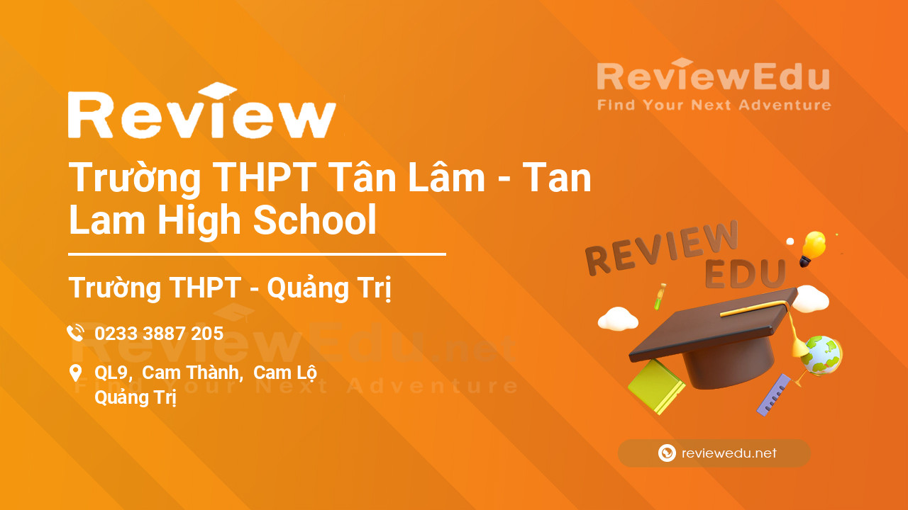 Review Trường THPT Tân Lâm - Tan Lam High School