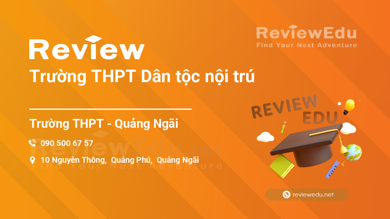 Review Trường THPT Dân tộc nội trú