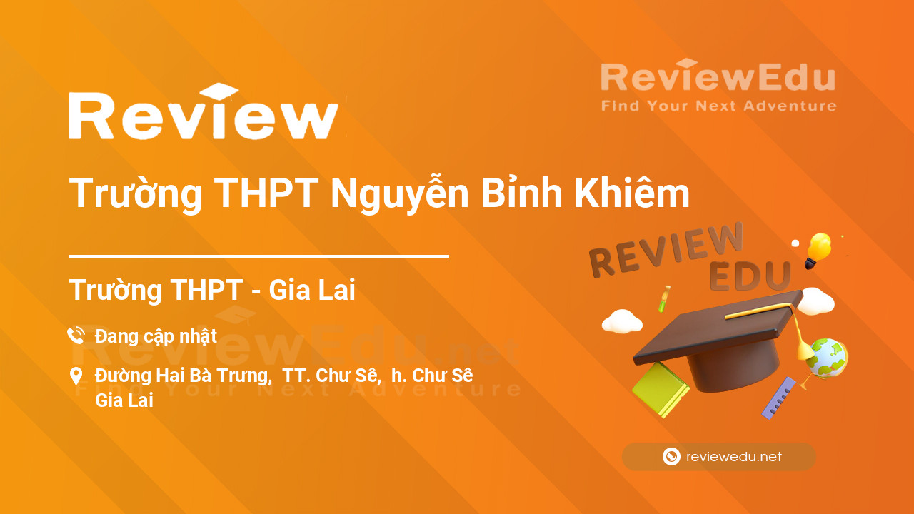 Review Trường THPT Nguyễn Bỉnh Khiêm