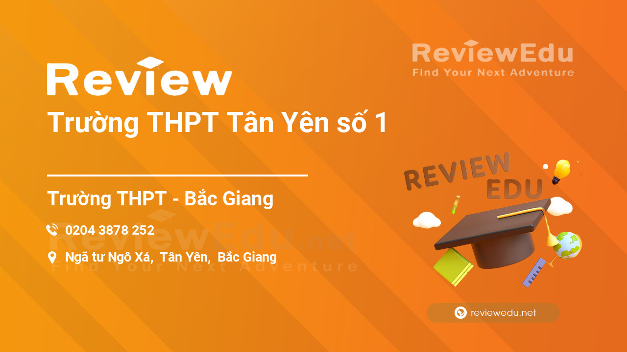 Review Trường THPT Tân Yên số 1