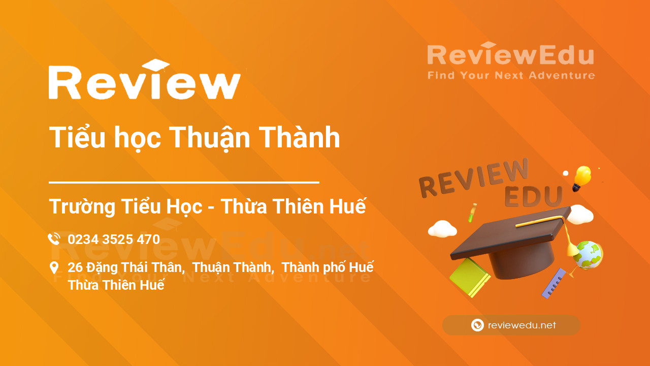 Review Tiểu học Thuận Thành