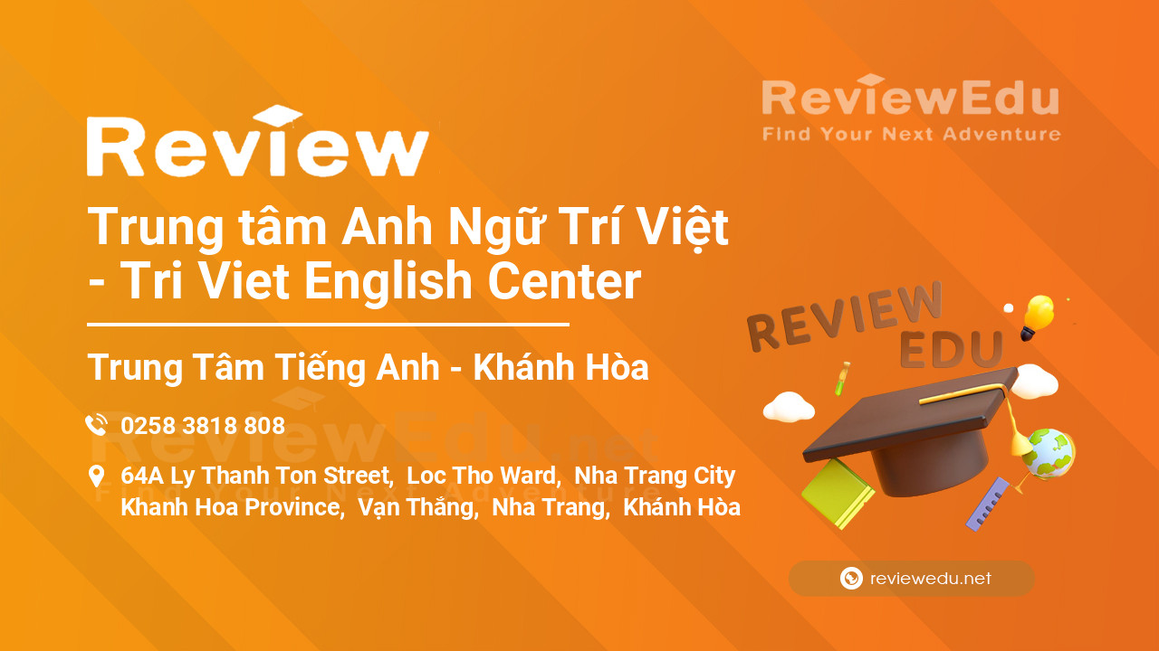 Review Trung T M Anh Ng Tr Vi T Tri Viet English Center Kh Nh H A Reviewedu