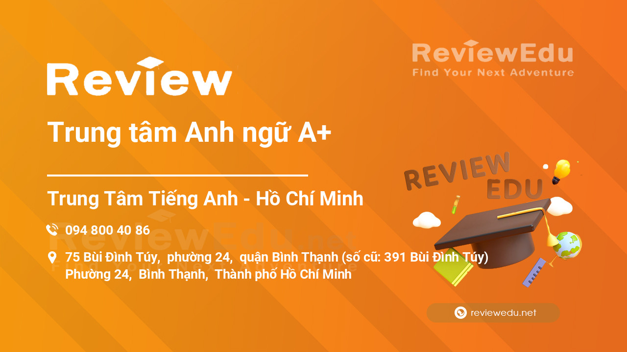 Review Trung tâm Anh ngữ A+