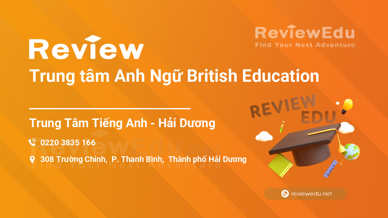 Review Trung tâm Anh Ngữ British Education