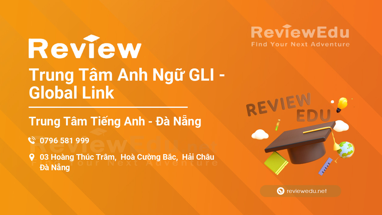 Review Trung Tâm Anh Ngữ GLI - Global Link