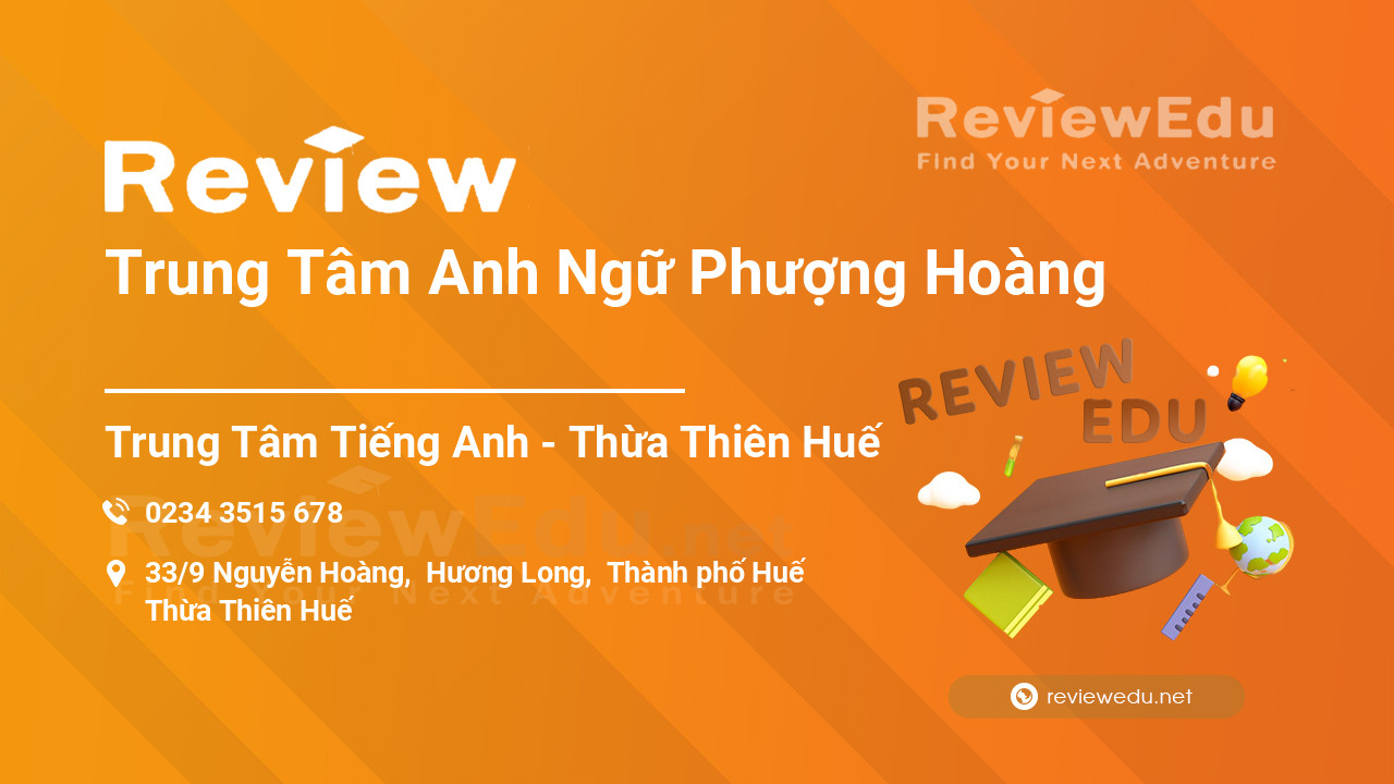 Review Trung Tâm Anh Ngữ Phượng Hoàng