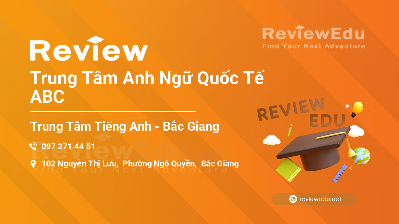Review Trung Tâm Anh Ngữ Quốc Tế ABC