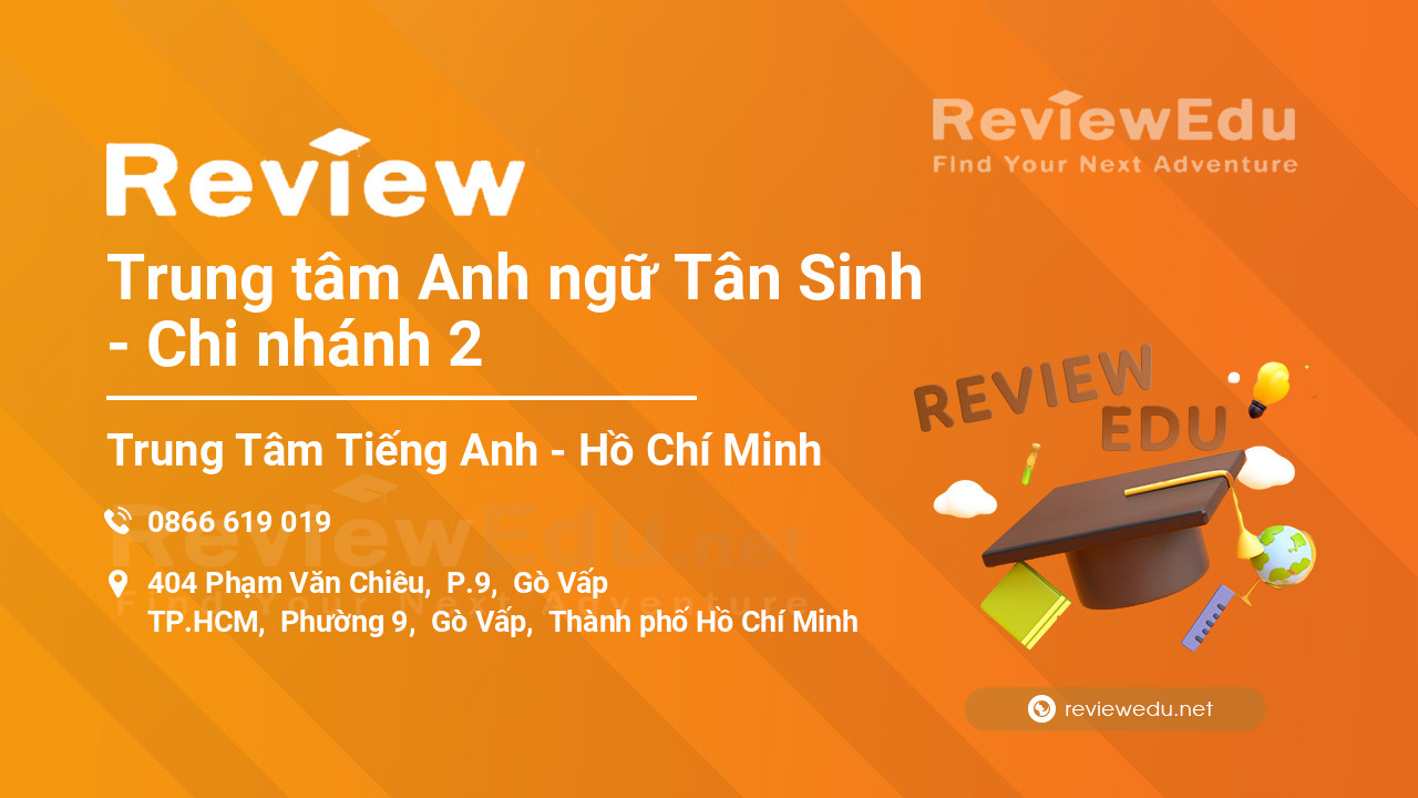 Review Trung tâm Anh ngữ Tân Sinh - Chi nhánh 2