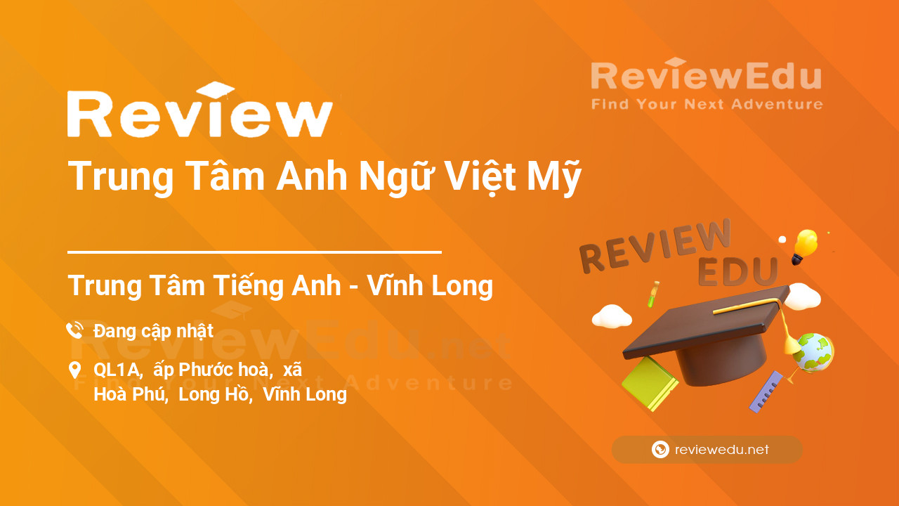 Review Trung Tâm Anh Ngữ Việt Mỹ