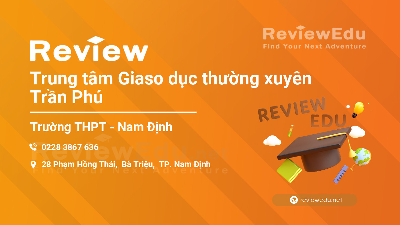 Review Trung tâm Giaso dục thường xuyên Trần Phú