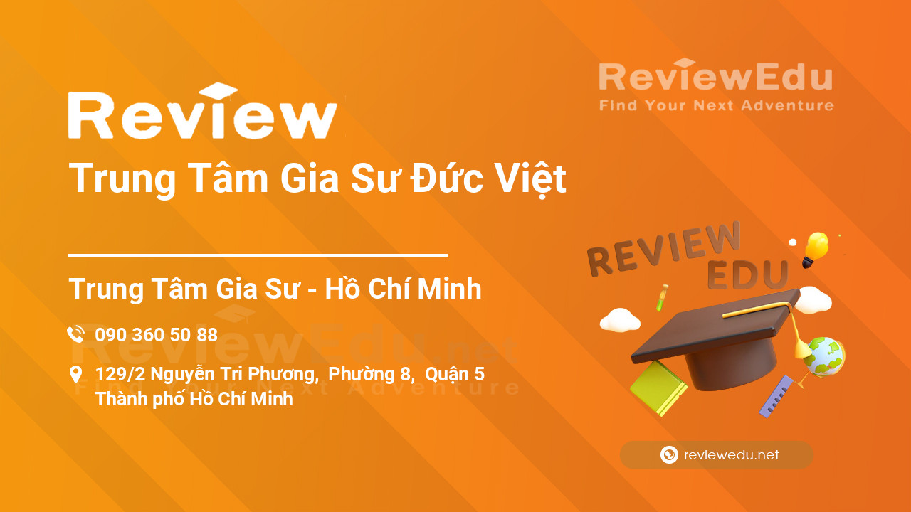 Review Trung Tâm Gia Sư Đức Việt