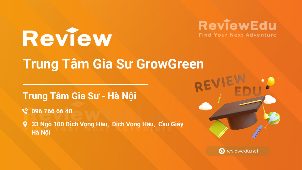 Review Trung Tâm Gia Sư GrowGreen