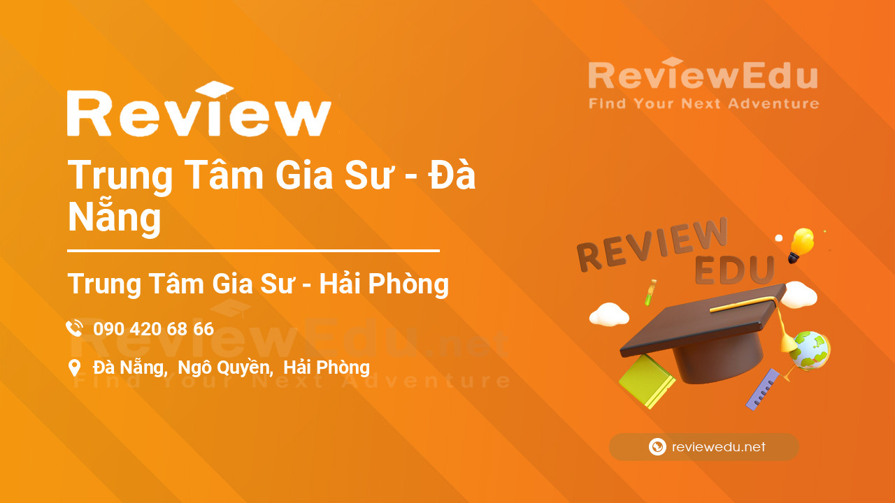 Review Trung Tâm Gia Sư - Đà Nẵng