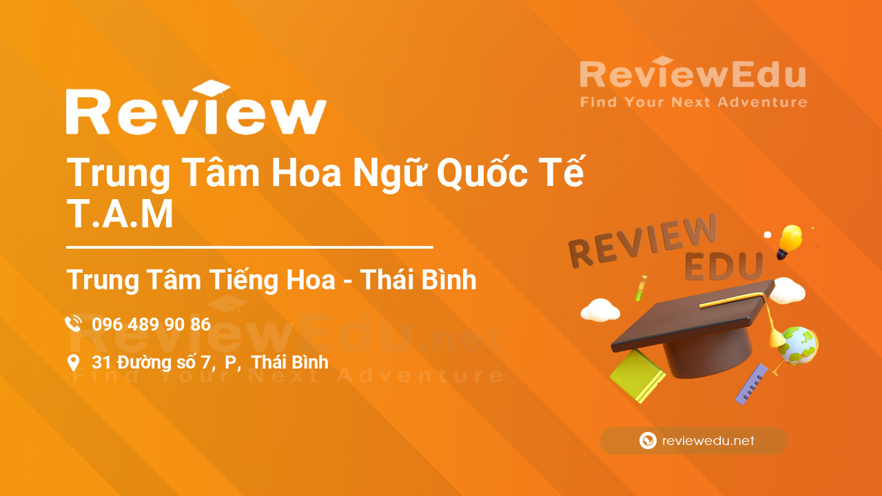 Review Trung Tâm Hoa Ngữ Quốc Tế T.A.M