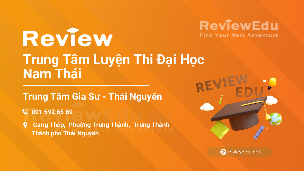 Review Trung Tâm Luyện Thi Đại Học Nam Thái
