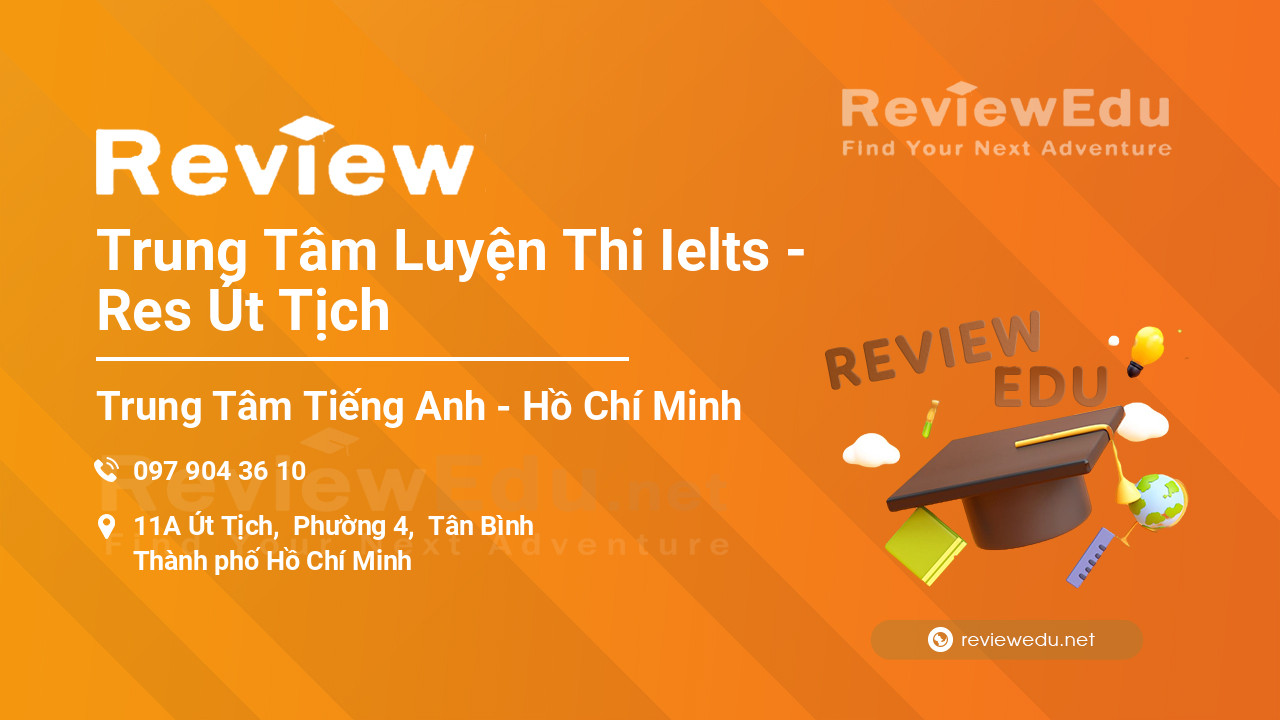 Review Trung Tâm Luyện Thi Ielts - Res Út Tịch