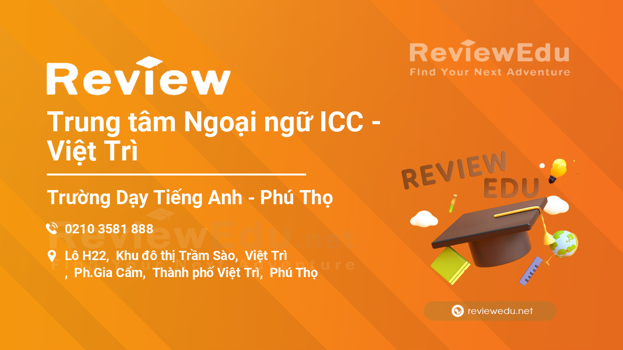 Review Trung tâm Ngoại ngữ ICC - Việt Trì
