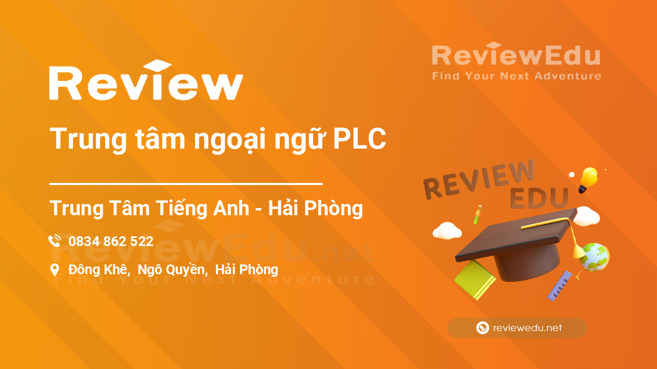 Review Trung tâm ngoại ngữ PLC