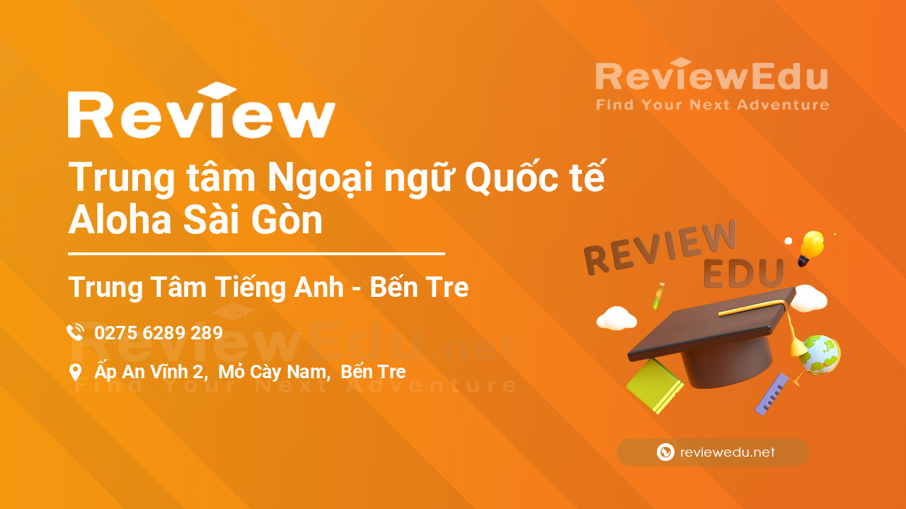 Review Trung tâm Ngoại ngữ Quốc tế Aloha Sài Gòn