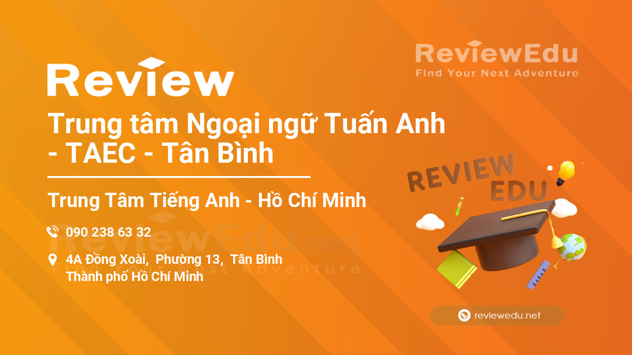 Review Trung tâm Ngoại ngữ Tuấn Anh - TAEC - Tân Bình