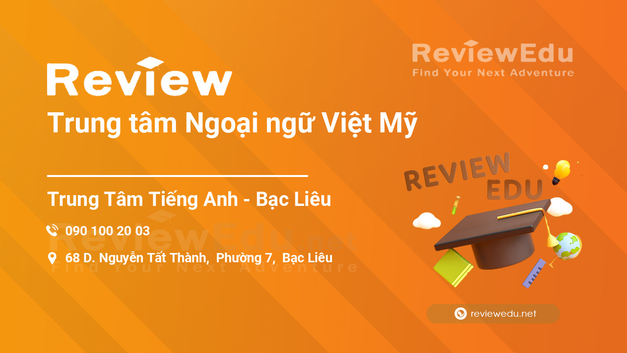 Review Trung tâm Ngoại ngữ Việt Mỹ