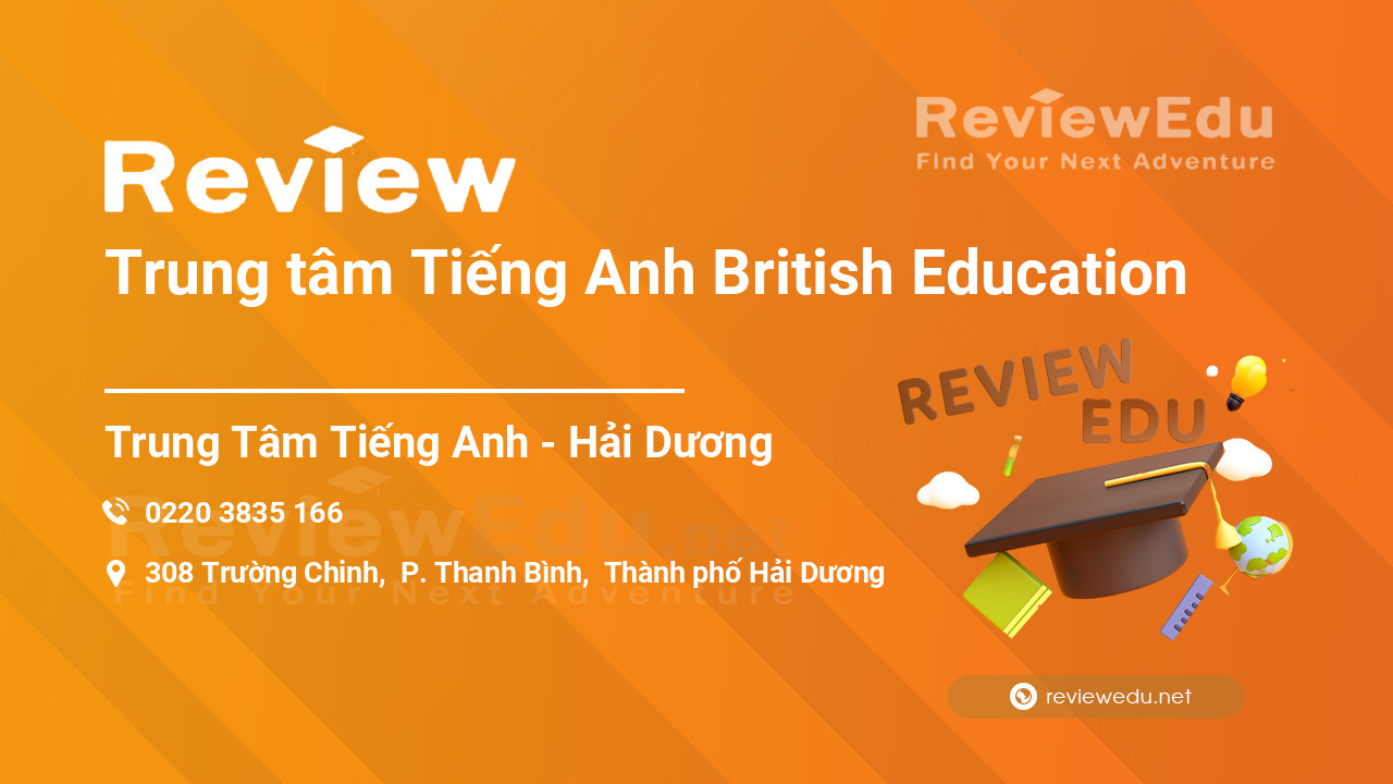 Review Trung tâm Tiếng Anh British Education