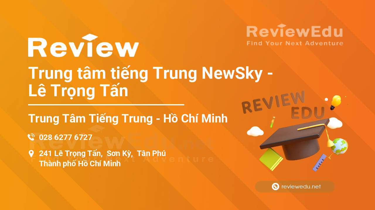 Review Trung tâm tiếng Trung NewSky - Lê Trọng Tấn