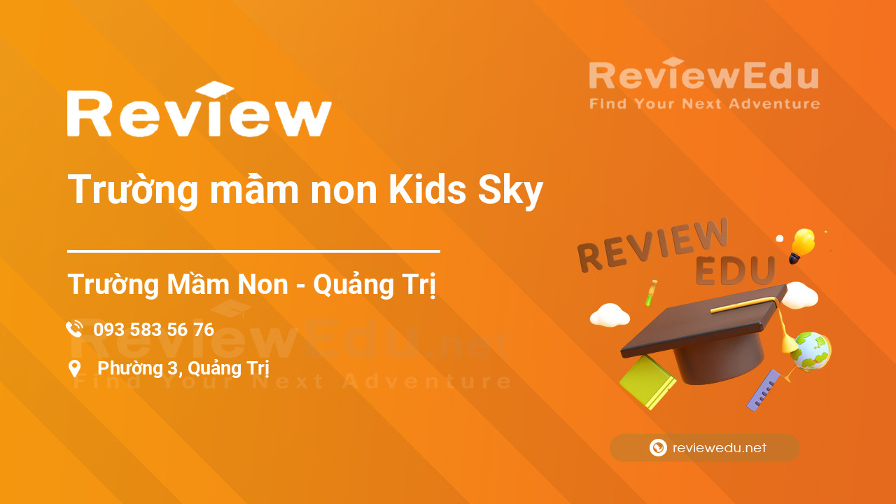 Review Trường mầm non Kids Sky