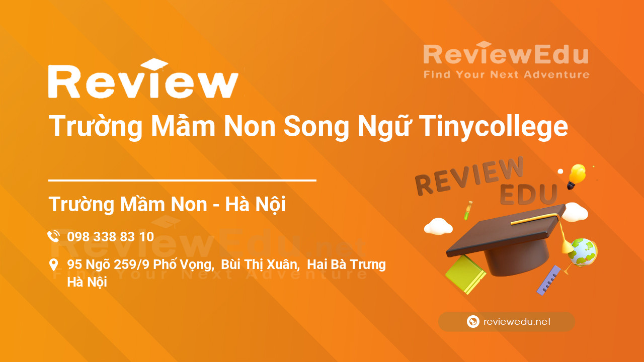 Review Trường Mầm Non Song Ngữ Tinycollege