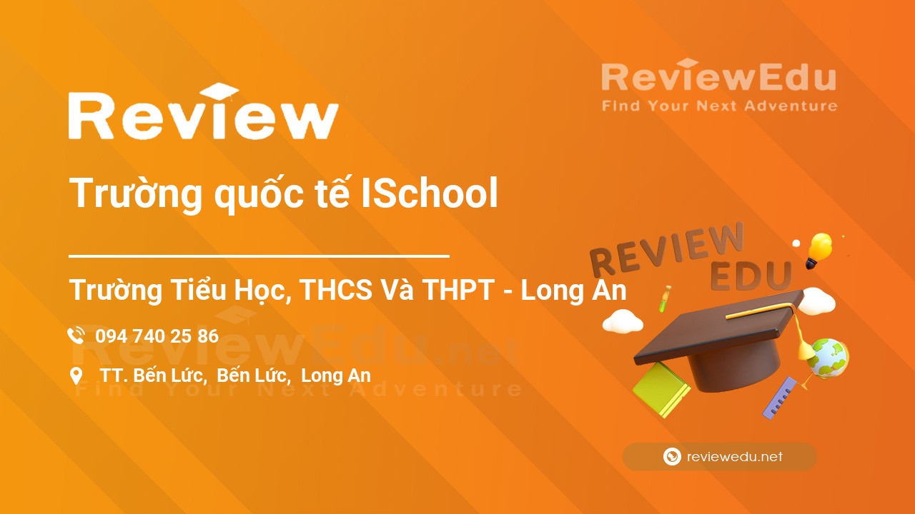 Review Trường quốc tế ISchool