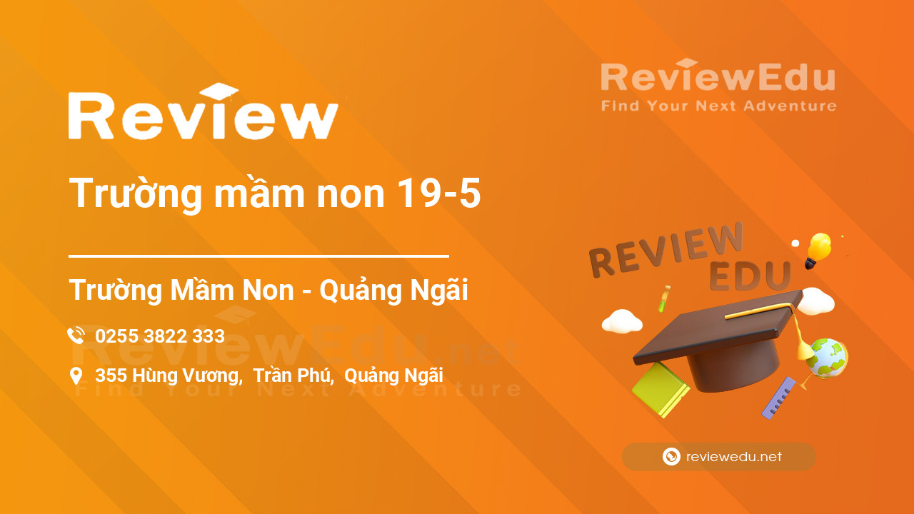 Review Trường mầm non 19-5