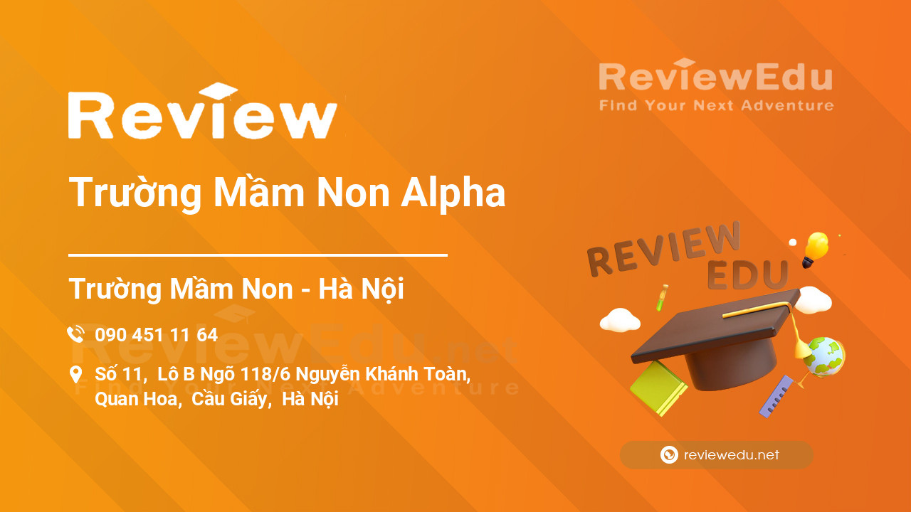 Review Trường Mầm Non Alpha
