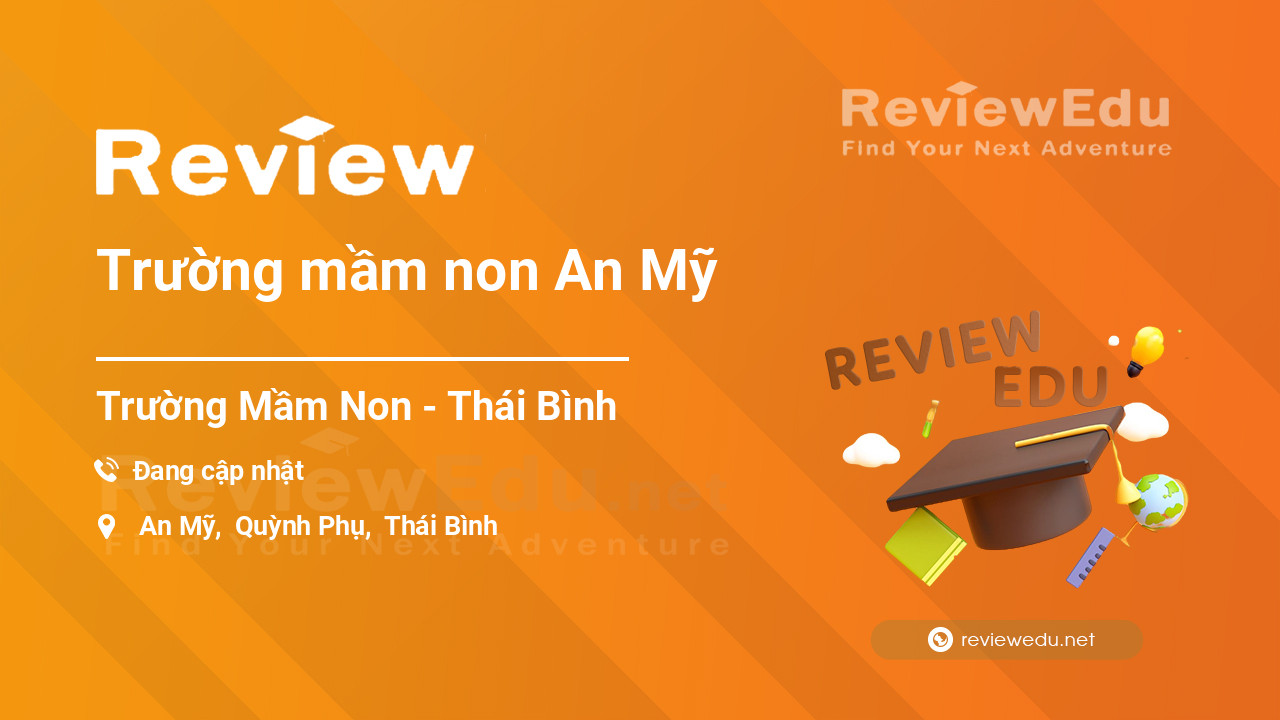 Review Trường mầm non An Mỹ