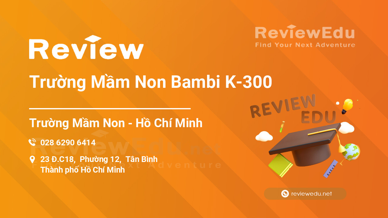 Review Trường Mầm Non Bambi K-300